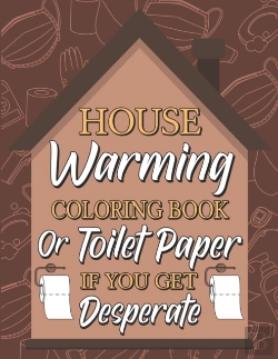 Bertrand.pt - Housewarming Coloring Book Or Toilet Paper If You Get Desperate