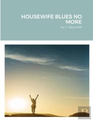 Housewife Blues No More
