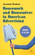 Housework And Housewives In American Advertising