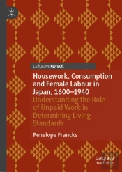 Housework, Consumption And Female Labour In Japan, 1600-1940