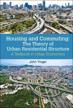 Bertrand.pt - Housing And Commuting: The Theory Of Urban Residential Structure - A Textbook In Urban Economics