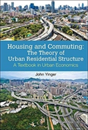 Housing And Commuting: The Theory Of Urban Residential Structure - A Textbook In Urban Economics