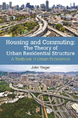Bertrand.pt - Housing And Commuting: The Theory Of Urban Residential Structure - A Textbook In Urban Economics