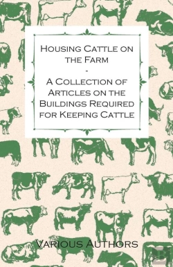 Bertrand.pt - Housing Cattle On The Farm - A Collection Of Articles On The Buildings Required For Keeping Cattle