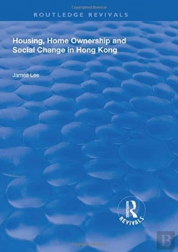 Bertrand.pt - Housing, Home Ownership And Social Change In Hong Kong