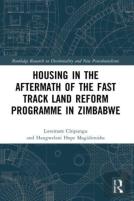 Housing In The Aftermath Of The Fast Track Land Reform Programme In Zimbabwe