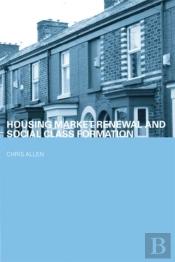 Housing Market Renewal And Social Class
