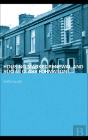 Housing Market Renewal And Social Class