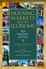 Housing Markets And The Economy Â€“ Risk, Regulation, And Policy