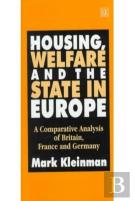 Housing, Welfare And The State In Europe