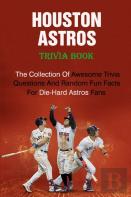 Houston Astros Trivia Book