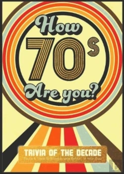 Bertrand.pt - How 70'S Are You? Better In My Day Trivia Book