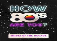 How 80'S Are You? Better In My Day Trivia Book