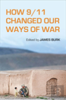 How 9/11 Changed Our Ways Of War