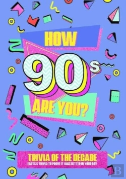 Bertrand.pt - How 90'S Are You? Better In My Day Trivia Book