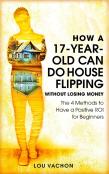 How A 17-Year-Old Can Do House Flipping Without Losing Money