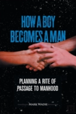 Bertrand.pt - How A Boy Becomes A Man: Planning A Rite