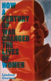 How A Century Of War Changed The Lives Of Women
