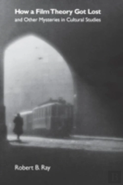 Bertrand.pt - How A Film Theory Got Lost And Other Mysteries In Cultural Studies