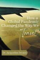 How A Global Pandemic Changed The Way We  Travel