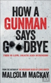 How A Gunman Says Goodbye Tpb