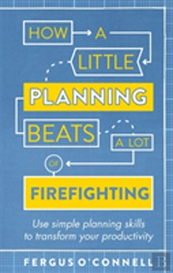 Bertrand.pt - How A Little Planning Beats A Lot Of Firefighting