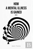 How A Mental Illness Is Gained Part Iii