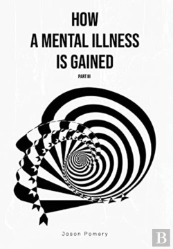 Bertrand.pt - How A Mental Illness Is Gained Part Iii