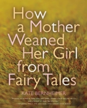 How A Mother Weaned Her Girl From Fairy Tales