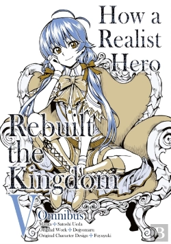 Bertrand.pt - How A Realist Hero Rebuilt The Kingdom (Manga): Omnibus 5