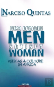 How African Men Satisfy Woman - Narciso Quintas