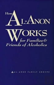 How Al-Anon Works For Families And Friends Of Alcoholics