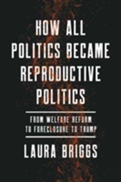 Bertrand.pt - How All Politics Became Reproductive Politics