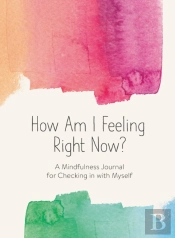 How Am I Feeling Right Now?