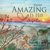 How Amazing Is His Love