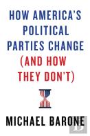 How America'S Political Parties Change (And How They Don'T)