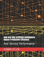 How And Why Artificial Intelligence  Raises Productive Efficiency