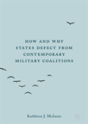 How And Why States Defect From Contemporary Military Coalitions