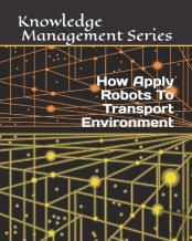 How Apply Robots To Transport Environment