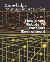 How Apply Robots To Transport Environment