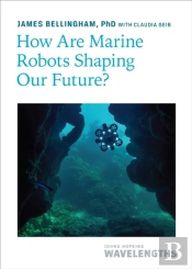 How Are Marine Robots Shaping Our Future?