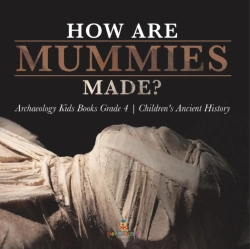 Bertrand.pt - How Are Mummies Made    Archaeology Kids