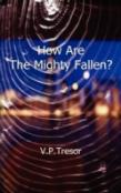 How Are The Mighty Fallen?