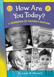 How Are You Today? A Celebration Of Children'S Emotions