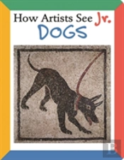 How Artists See Jr.: Dogs