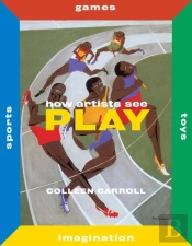 How Artists See Play: Sports Games Toys Imagination