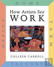 How Artists See: Work