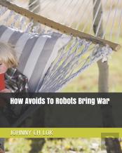 How Avoids To Robots Bring War