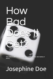 How Bad Does It Get?
