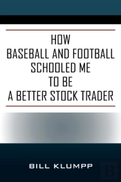 How Baseball And Football Schooled Me To Be A Better Stock Trader